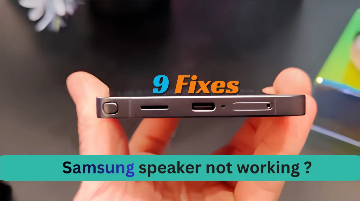 Samsung Speaker Not Working? 9 Fixes for Galaxy Phones
